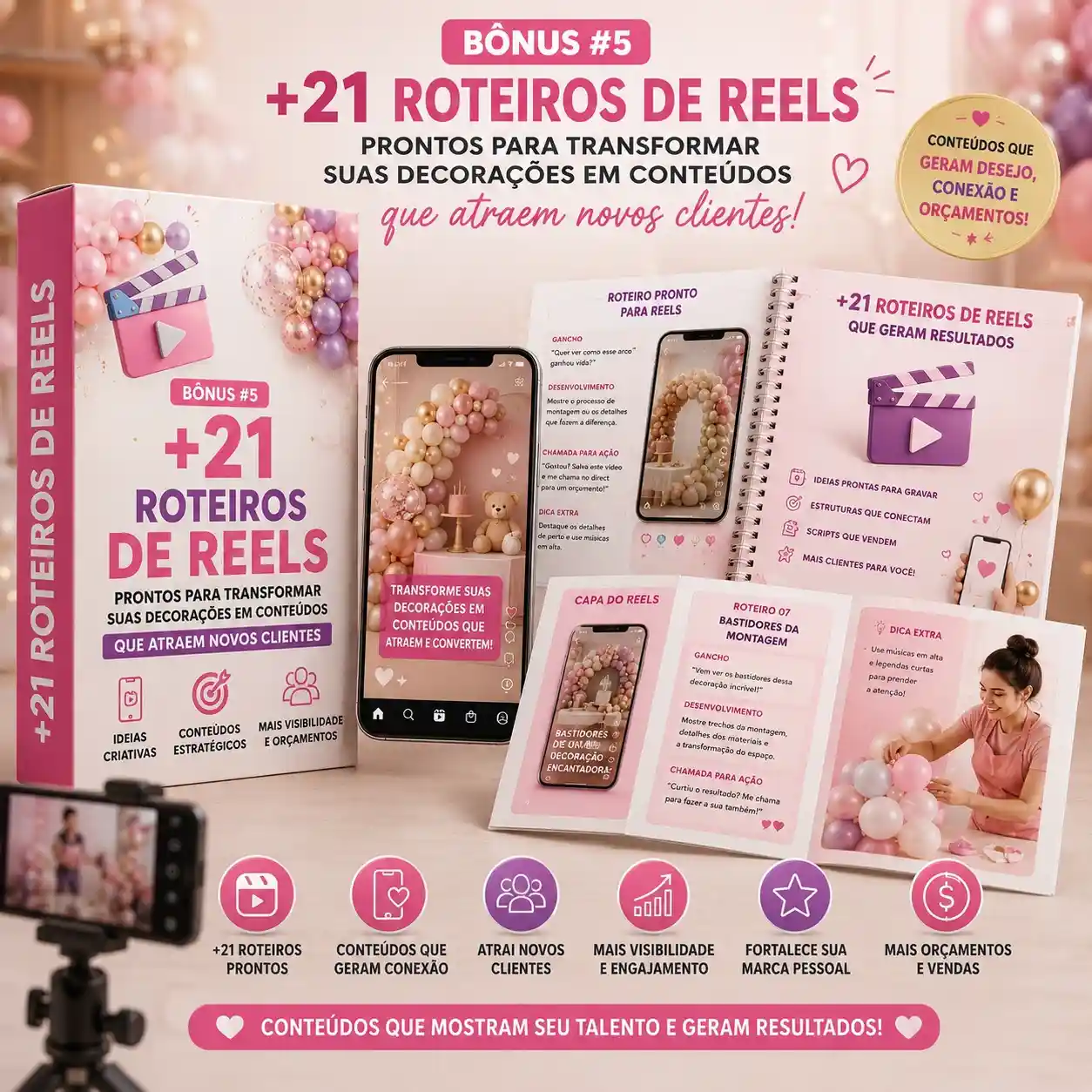 Bônus 5: +21 Roteiros de Reels Prontos para Transformar suas Decorações em Conteúdos que Atraem Novos Clientes